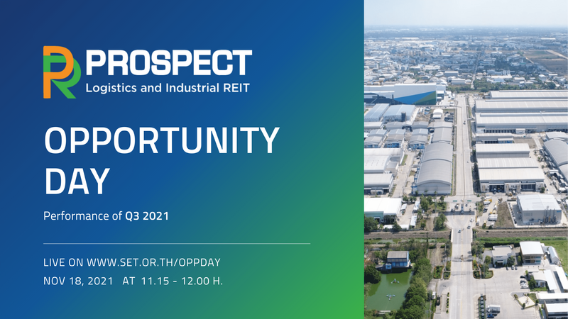 PROSPECT REIT: ขอเชิญผู้ถือหน่วยและนักลงทุน เข้าร่วมงาน Opportunity Day ประจำไตรมาสที่ 3/2564  ในวันที่ 18 พฤศจิกายน 2564 ทาง Online Streaming